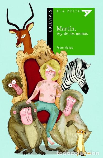 Libros: Mart&iacute;n, rey de los monos- 9788414032091