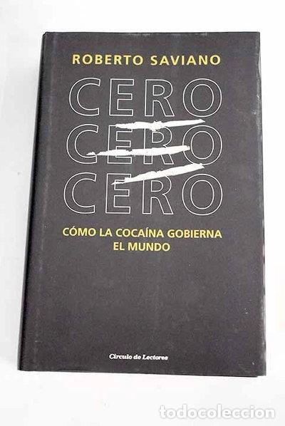 Libri di seconda mano: CeroCeroCero: c&oacute;mo la coca&iacute;na gobierna el mundo- 9788467261196