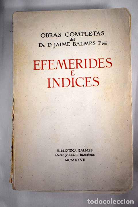 Libros: Efem&eacute;rides e &iacute;ndices.- Balmes, Jaime