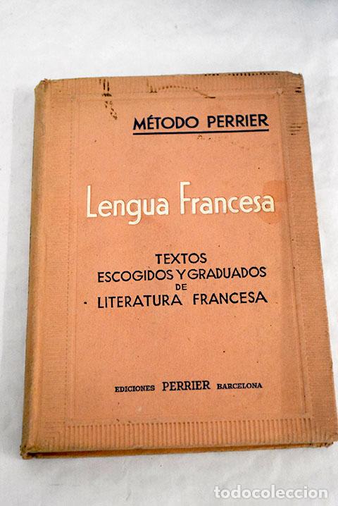 Libros: M&eacute;todo Perrier: textos escogidos y graduados de literatura francesa.- Perrier, Alphonse
