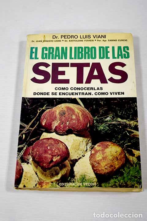 Libros: El gran libro de las setas.- Viani, Pedro Luis