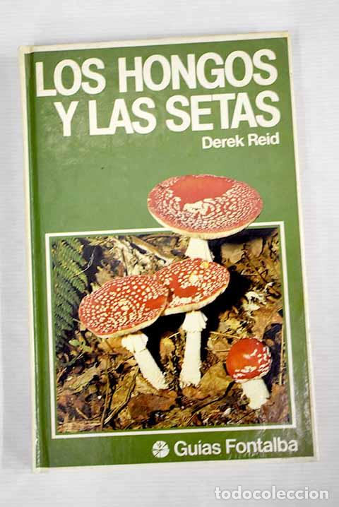 Livros em segunda m&atilde;o: Los hongos y las setas.- Reid, Derek