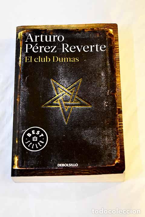 Livros em segunda m&atilde;o: El club Dumas: P&eacute;rez-Reverte, Arturo.- P&eacute;rez-Reverte, Arturo