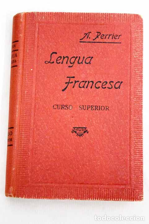 Libros: Lengua Francesa. Curso superior.- Perrier Rouvier, Alphonse