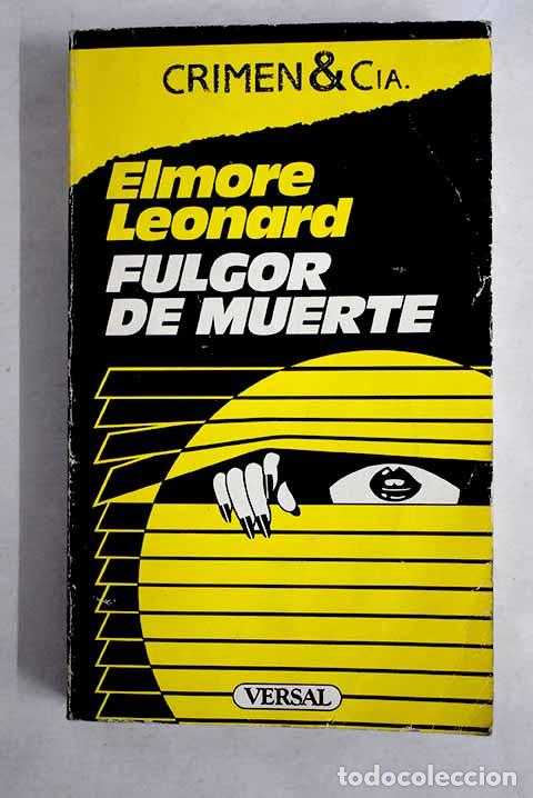 Libros: Fulgor de muerte: Leonard, Elmore.- Leonard, Elmore