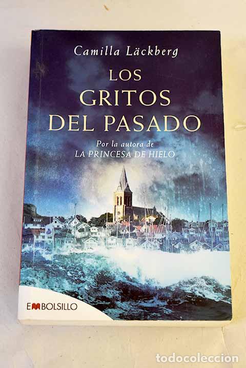 Libros: Los gritos del pasado.- Lackberg, Camilla