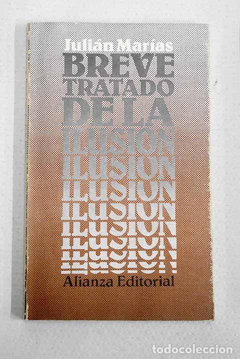Libros: Breve tratado de la ilusi&oacute;n.- Mar&iacute;as, Juli&aacute;n