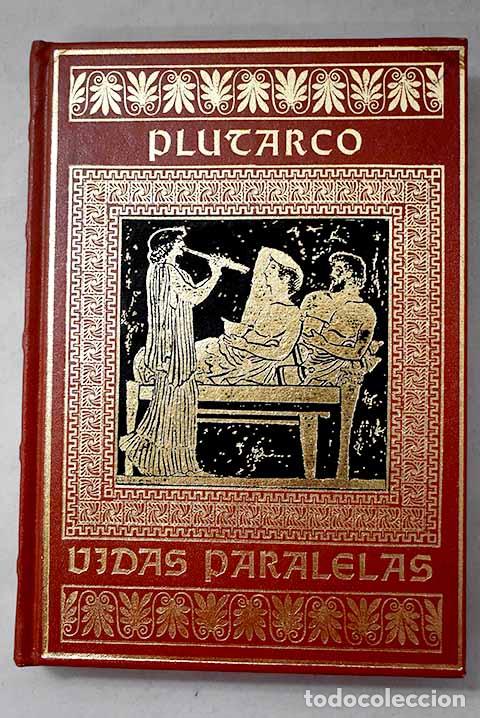 Libros: Vidas paralelas: Plutarco.- Plutarco