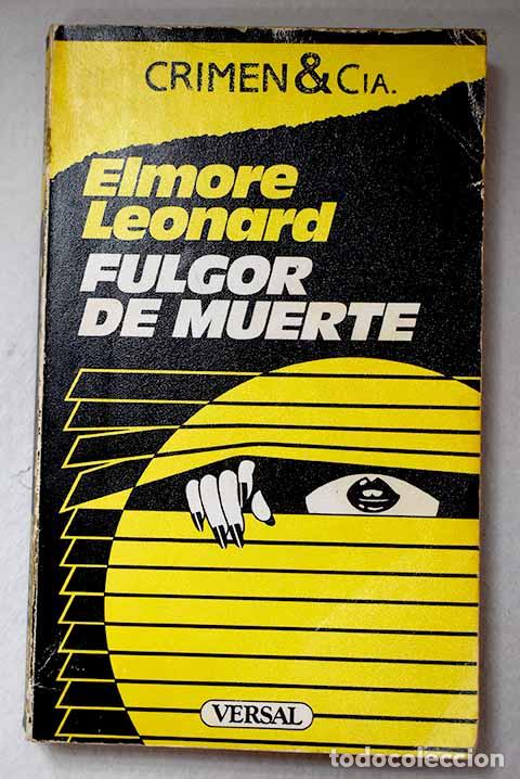 Livres: Fulgor de muerte: Leonard, Elmore.- Leonard, Elmore