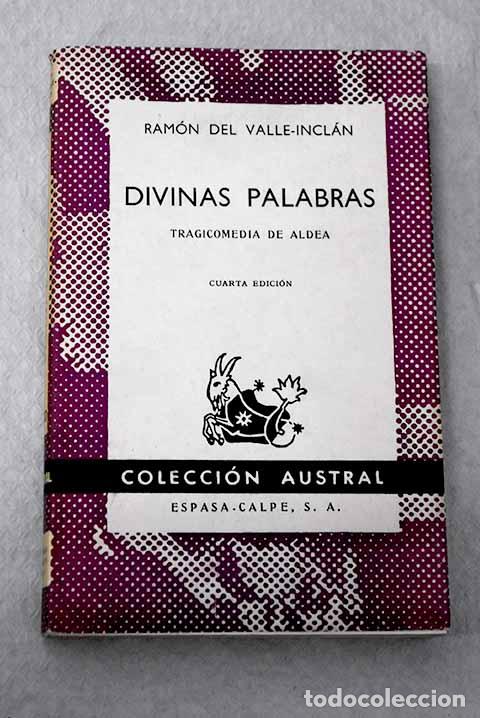 Livres: Divinas palabras : Tragicomedia de aldea.- Valle-Incl&aacute;n, Ram&oacute;n del