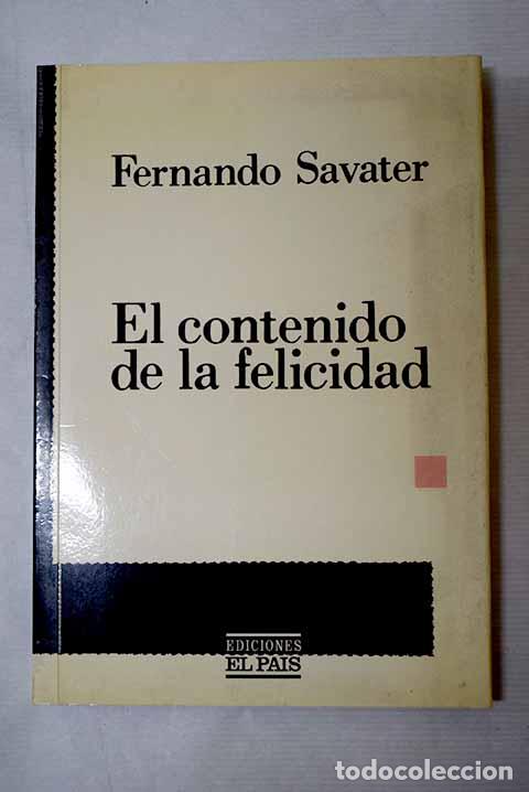 Libri di seconda mano: El contenido de la felicidad.- Savater, Fernando
