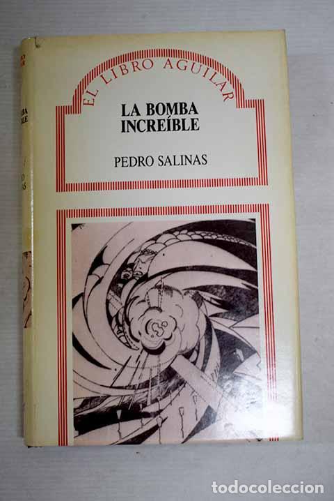 B&uuml;cher: La bomba incre&iacute;ble: fabulaci&oacute;n.- Salinas, Pedro