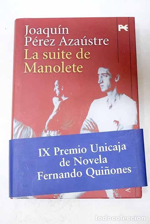 B&uuml;cher: La suite de Manolete.- P&eacute;rez Aza&uacute;stre, Joaqu&iacute;n