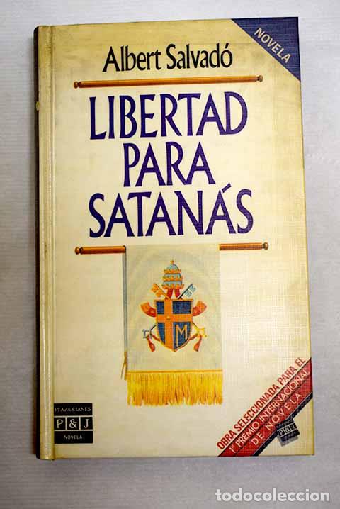 B&uuml;cher: Libertad para Satan&aacute;s.- Salvad&oacute;, Albert