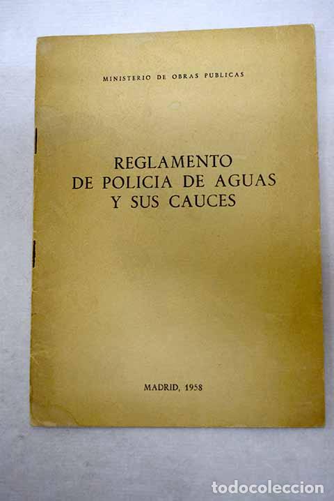 books: Reglamento de polic&iacute;a de aguas y sus cauces: (B.O. 2-12-1958)
