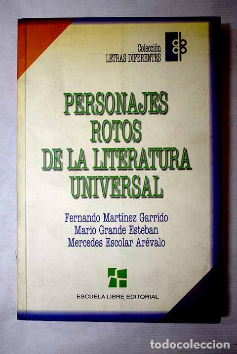 books: Personajes rotos de la literatura universal.- Mart&iacute;nez Garrido, Fernando