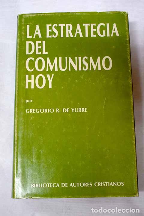 books: La estrategia del comunismo hoy.- Rodr&iacute;guez de Yurre, Gregorio
