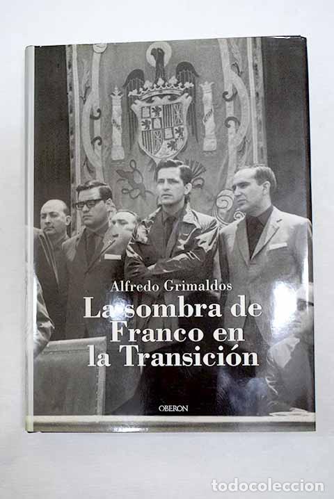 books: La sombra de Franco en la transici&oacute;n.- Grimaldos, Alfredo