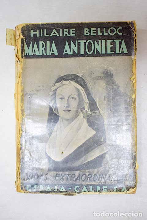 books: Mar&iacute;a Antonieta: Belloc, Hilaire.- Belloc, Hilaire
