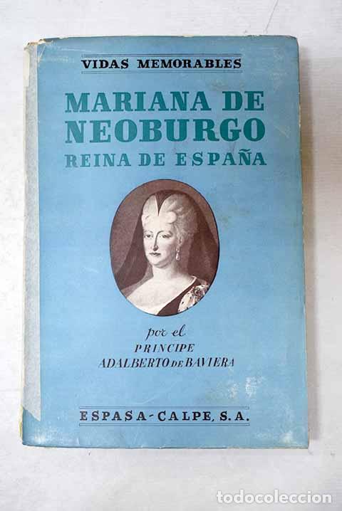 books: Mariana de Neoburgo, reina de Espa&ntilde;a.- Wittelsbach, Adalbert