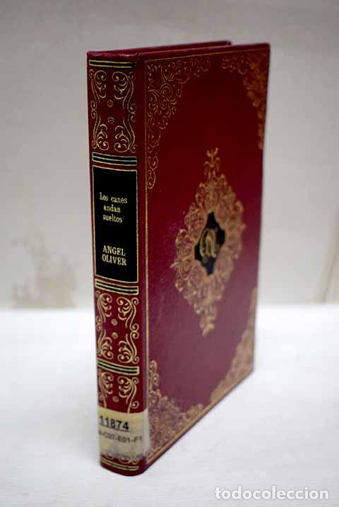 books: Los canes andan sueltos.- Oliver, Angel