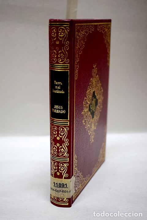 Libros: Tierra mal bautizada.- Torbado, Jes&uacute;s