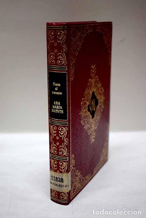 Libros: Fiesta al noroeste: Matute, Ana Mar&iacute;a.- Matute, Ana Mar&iacute;a