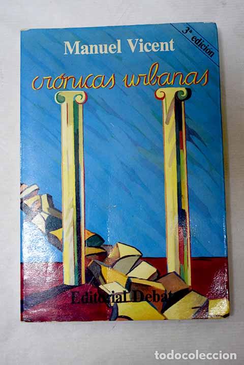 books: Cr&oacute;nicas urbanas: Vicent, Manuel.- Vicent, Manuel