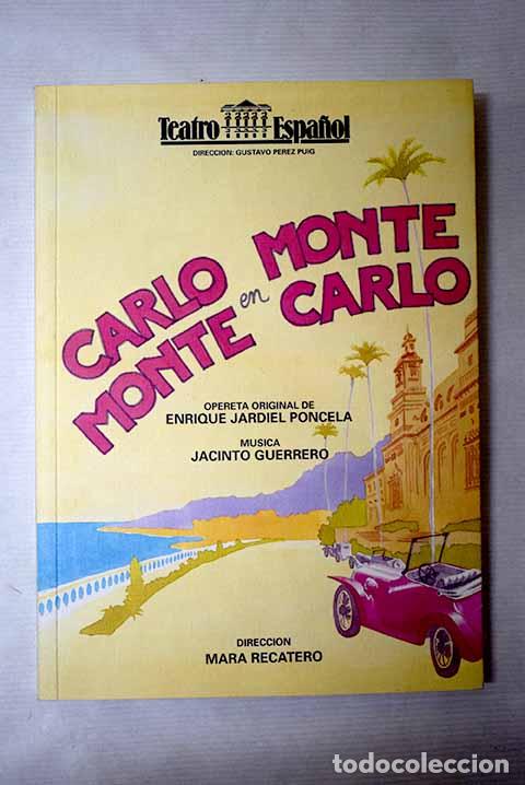 books: Carlo Monte en Monte Carlo: opereta original de Enrique Jardiel Poncela.- Jardiel Poncela, Enrique