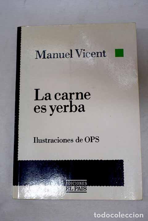 books: La carne es yerba: Vicent, Manuel.- Vicent, Manuel
