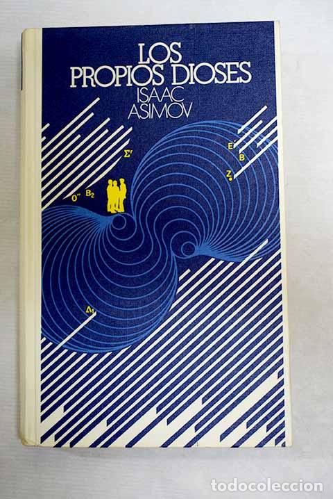 books: Los propios dioses: Asimov, Isaac.- Asimov, Isaac