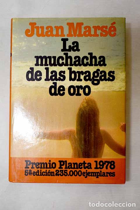 books: La muchacha de las bragas de oro.- Mars&eacute;, Juan