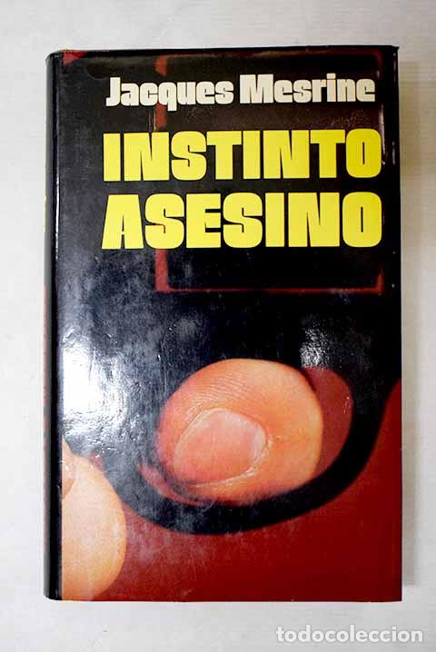 books: Instinto asesino: Mesrine, Jacques.- Mesrine, Jacques