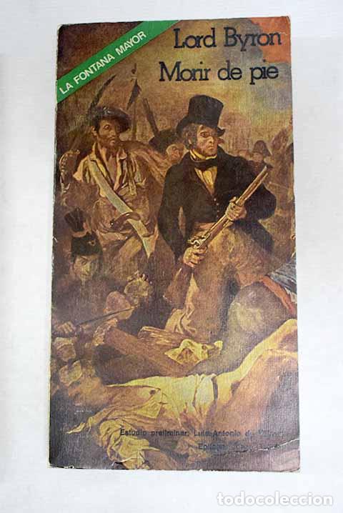 Libri di seconda mano: Morir de pie: Lord Byron.- Lord Byron