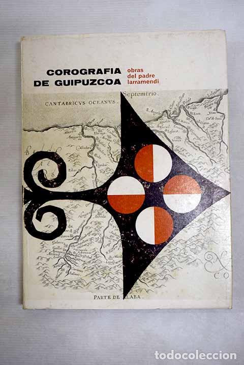 Livros em segunda m&atilde;o: Corograf&iacute;a o descripci&oacute;n general de la muy noble y muy leal provincia de Guip&uacute;zcoa