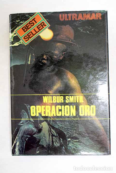 Livros em segunda m&atilde;o: Operaci&oacute;n oro: Smith, Wilbur.- Smith, Wilbur