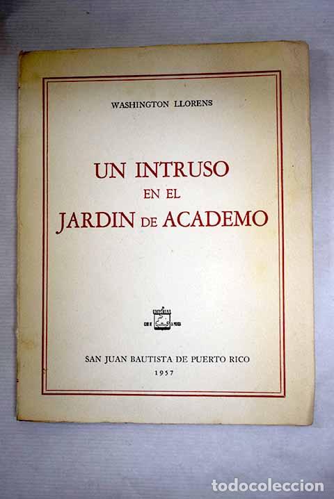 Livros em segunda m&atilde;o: Un intruso en el jard&iacute;n de Academo.- Llorens, Washington