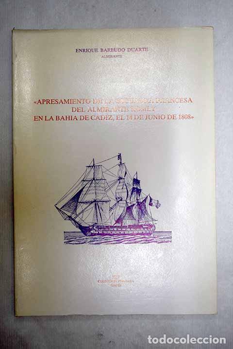 Livres: Apresamiento de la escuadra francesa del almirante Rosily en la bah&iacute;a de C&aacute;diz