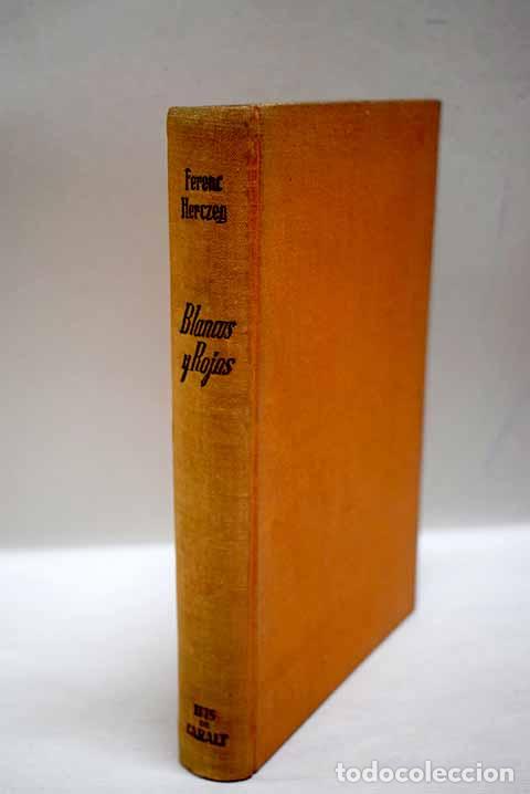 Livres: Blancos y rojos: Herczeg, Ferenc.- Herczeg, Ferenc