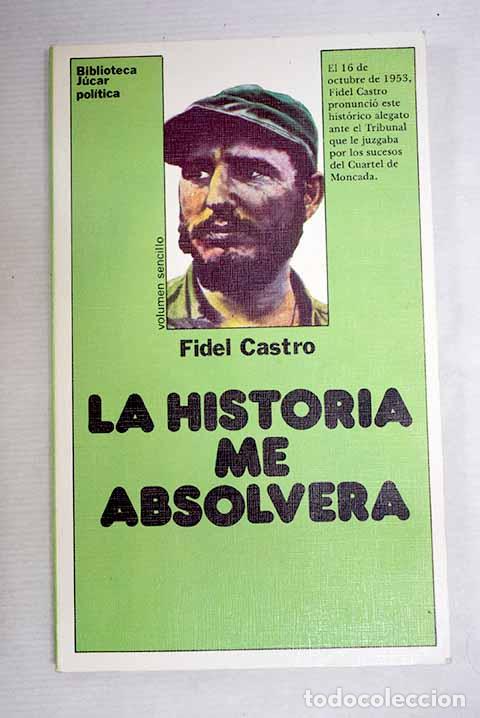 Livres: La historia me absolvera.- Castro, Fidel
