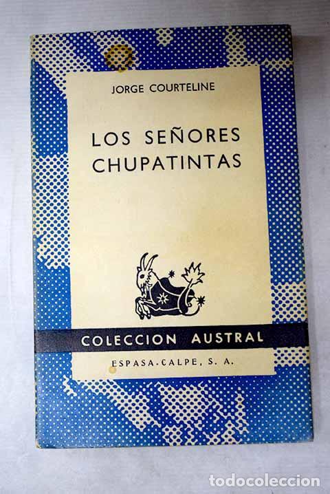 Livres: Los se&ntilde;ores chupatintas.- Courteline, Georges