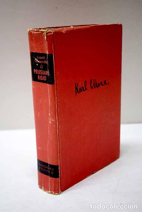 Livres: El prusiano rojo: la vida y la leyenda de Karl Marx.- Schwarzschild, Leopold