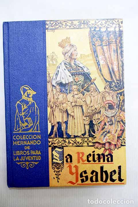 Libros: La reina Isabel: (Anecdotario de la Reina Cat&oacute;lica).- Laina, Fernando