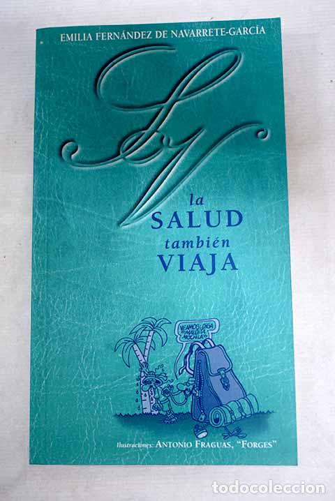 Libros: La salud tambien viaja.- Fern&aacute;ndez de Navarrete-Garc&iacute;a, Emilia