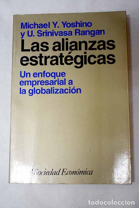 Libros: Las alianzas estrat&eacute;gicas: un enfoque empresarial a la globalizaci&oacute;n.- Yoshino, Michael Y.