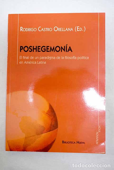 Libros: Poshegemon&iacute;a: el final de un paradigma de la filosof&iacute;a pol&iacute;tica en Am&eacute;rica Latina
