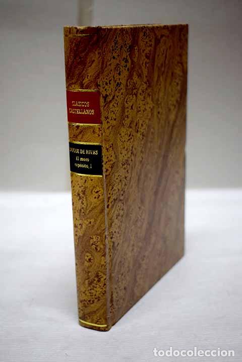 Libros: El moro exp&oacute;sito o : C&oacute;rdoba y Burgos en el siglo d&eacute;cimo, tomo I.- Duque de Rivas