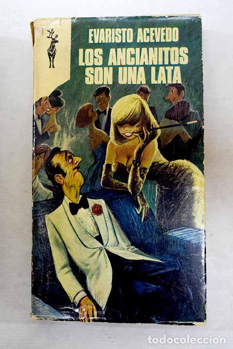 Livres: Los ancianitos son una lata.- Acevedo, Evaristo