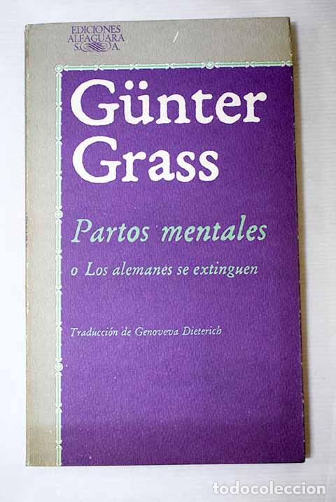 books: Partos mentales o los alemanes se extinguen.- Grass, Gunter
