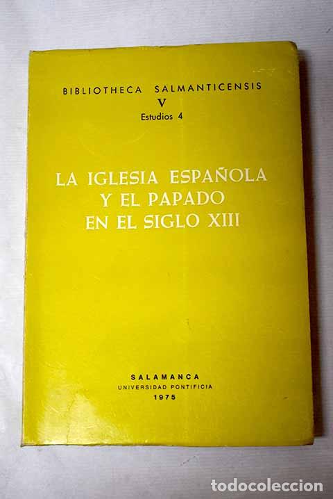 books: La iglesia espa&ntilde;ola y el papado en el S.XIII.- Linehan, Peter A.